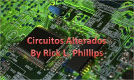 Title: Circuitos alterados, Author: Rick L. Phillips