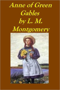 Title: Anne of Green Gables: Anne Shirley Series #1, Author: Lucy Maud Montgomery