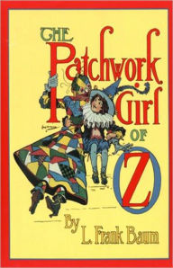 Title: The Patchwork Girl of Oz: A Young Readers Classic By L. Frank Baum! AAA+++, Author: L. Frank Baum