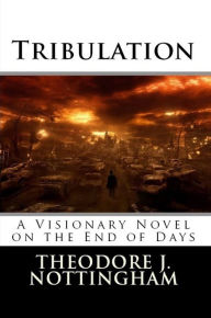 Title: Tribulation, Author: Theodore Nottingham