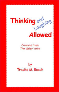 Title: Thinking and Laughing Allowed, Author: Tresita M Beach