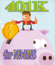 Title: 401K for Newbies, Author: Anonymous