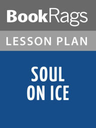 Title: Soul on Ice by Eldridge Cleaver Lesson Plans, Author: BookRags
