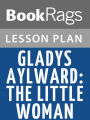 Gladys Aylward: The Little Woman by Gladys Aylward Lesson Plans