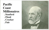 Title: Pacific Coast Millionaires - Stanford Flood Crocker Fair, Author: George H. Fitch