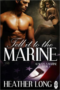 Title: Tell It to the Marine, Author: Heather Long