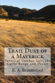 Title: Trail Dust of a Maverick (Illustrated Edition, Author: E. A. Brininstool