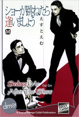 Seduce Me After The Show Yaoi Manga By Est Em Nook