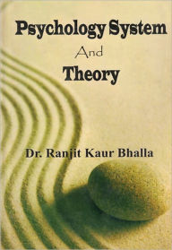 Title: Psychology System and Theory, Author: Dr. Ranjit Kaur Bhalla