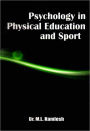 Psychology in Physical Education and Sport