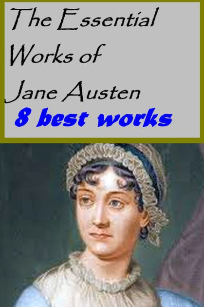 The Essential Works of Jane Austen by Jane Austen | eBook | Barnes & Noble®