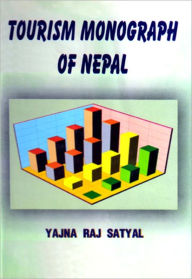 Title: Tourism Monograph of Nepal, Author: Yajna Raj Satyal