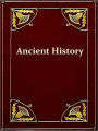 A Manual of Ancient History [Illustrated]