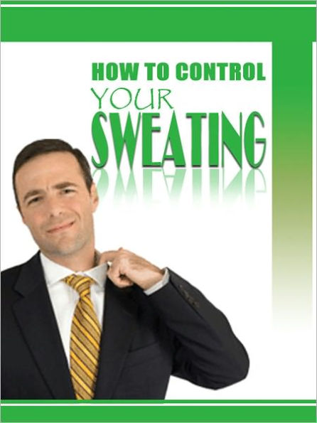 How to Control Your Sweating