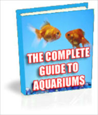 Title: The Complete Guide to Aquariums, Author: Alan Snith