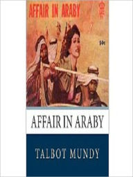 Title: Affair in Araby, Author: Talbot Mundy