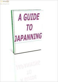 Title: A Guide to Japanning, Author: Alan Smith