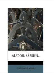 Title: Aladdin OBrien, Author: Gouverneur Morris.