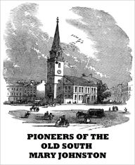 Title: Pioneers of the Old South, Author: Mary Johnston