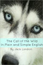 The Call of the Wild In Plain and Simple English (Annotated)