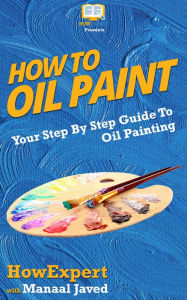 Title: How To Oil Paint, Author: HowExpert