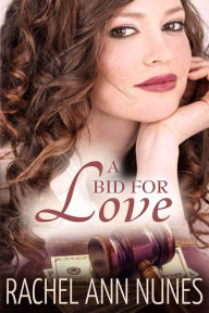 Title: A Bid For Love (Deal for Love, #1), Author: Rachel Ann Nunes