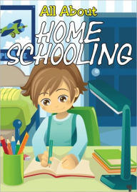 Title: All About Home Schooling, Author: Anonymous