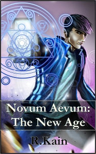 Title: Novum Aevum: The New Age, Author: R Kain