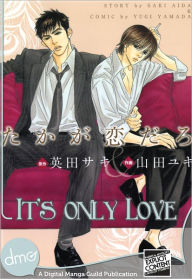 Title: It's Only Love (Yaoi Manga), Author: Saki Aida