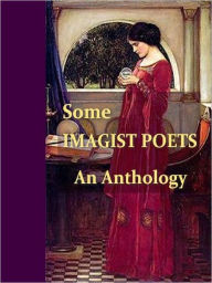 Title: Some Imagist Poets, An Anthology, Author: Richard Aldington