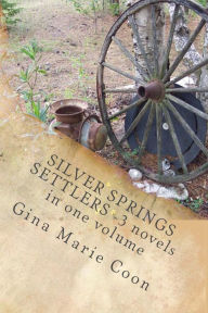 Title: Silver Springs SETTLERS Series - Books 1-3, Author: Gina Coon