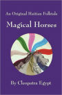 Magical Horses - An Original Haitian Folktale