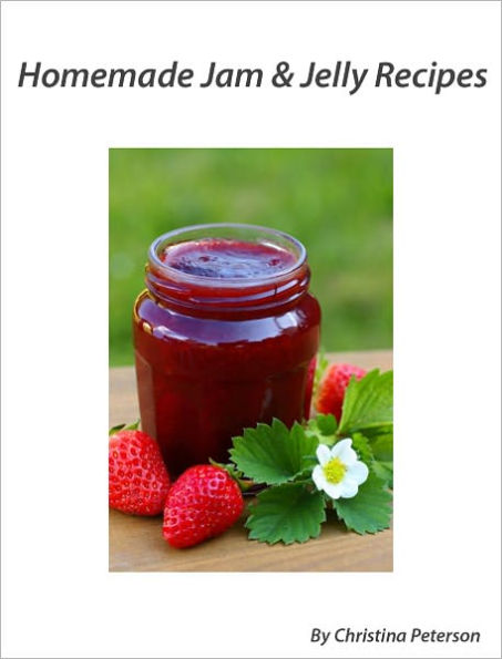 Homemade Jam and Jelly Recipes