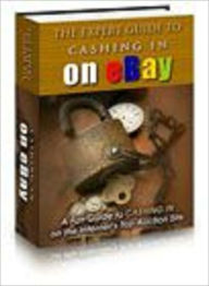 Title: The Expert Guide To Cashing In On Ebay, Author: Mike Morley