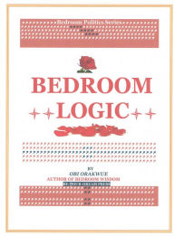 Title: Bedroom Logic, Author: OBI ORAKWUE