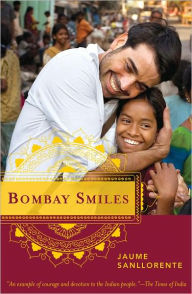 Title: Bombay Smiles: The Trip That Changed My Life, Author: Jaume Sanllorente