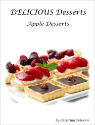 Title: Apple Dessert Recipes, Author: Christina Peterson