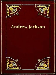 Title: Andrew Jackson, Author: William Garrott Brown