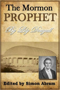 Title: The Mormon Prophet, Author: Lily Dougall