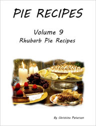 Title: Rhubarb Pie Recipes, Author: Christina Peterson