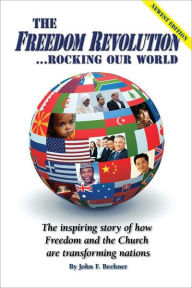 Title: The Freedom Revolution...Rocking Our World - New Edition, Author: John F. Beehner