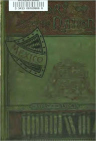 Title: The Story of the Nations: Mexico, Author: Susan Hale