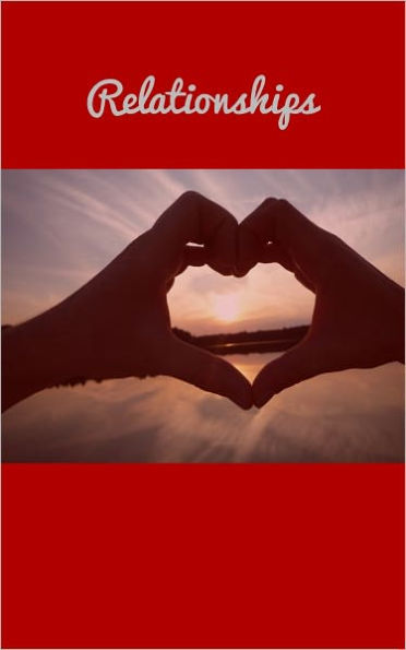 Just About Everything About Relationships – What Works And Not Guides