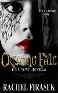 Title: Creating Fate, Author: Rachel Firasek