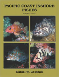 Title: Pacific Coast Inshore Fishes, Author: Daniel Gotshall