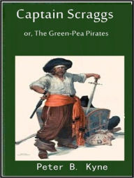 Title: Captain Scraggs, Author: Peter B. Kyne