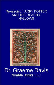 Title: Re-reading HARRY POTTER AND THE DEATHLY HALLOWS, Author: Graeme Davis