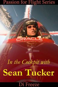 Title: In the Cockpit with Sean Tucker, Author: Di Freeze