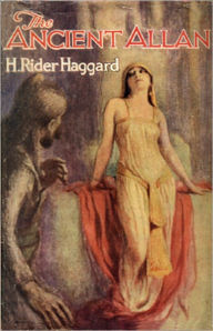 Title: The Ancient Allan: An Adventure Classic By H. Ryder Haggard! AAA+++, Author: H. Rider Haggard