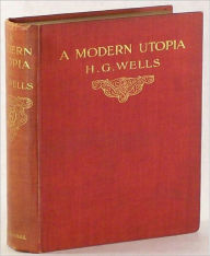 Title: A Modern Utopia, Author: H. G. Wells